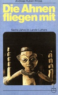 Cover: Die Ahnen fliegen mit - Erlanger Verlag f&uuml;r Mission und &Ouml;kumene