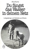 Cover: Du f&auml;ngst das Wasser in deinem Netz - Erlanger Verlag f&uuml;r Mission und &Ouml;kumene