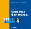Cover: Lehrbuch f&uuml;r die Pr&uuml;fung zum amtlichen Sportk&uuml;stenschifferschein - Deutscher Segler-Verband DSV