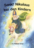 Cover: Sankt Nikolaus bei den Kindern - Mellinger, J Ch