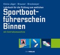 Cover: Lehrbuch f&uuml;r die Pr&uuml;fung zum amtlichen Sportbootf&uuml;hrerschein Binnen - Deutscher Segler-Verband DSV