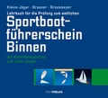 Cover: Lehrbuch f&uuml;r die Pr&uuml;fung zum amtlichen Sportbootf&uuml;hrerschein Binnen - Deutscher Segler-Verband DSV