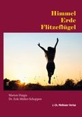 Cover: Himmel Erde Flitzefl&uuml;gel - Mellinger, J Ch