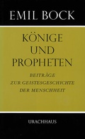 Cover: Beitr&auml;ge zur Geistesgeschichte der Menschheit / K&ouml;nige und Propheten - Urachhaus