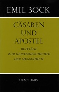 Cover: Beitr&auml;ge zur Geistesgeschichte der Menschheit / C&auml;saren und Apostel - Urachhaus