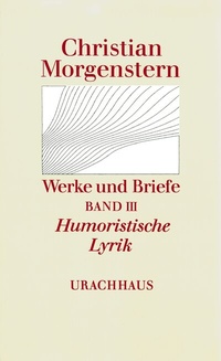 Abbildung von: Werke und Briefe. Stuttgarter Ausgabe. Kommentierte Ausgabe / Humoristische Lyrik - Urachhaus