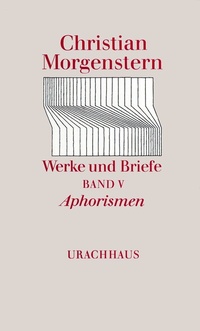Abbildung von: Werke und Briefe. Stuttgarter Ausgabe. Kommentierte Ausgabe / Aphorismen - Urachhaus