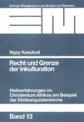 Cover: Recht und Grenze der Inkulturation - Erlanger Verlag f&uuml;r Mission und &Ouml;kumene
