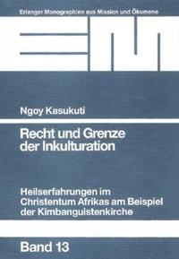 Enlarge image Cover: Recht und Grenze der Inkulturation - Erlanger Verlag für Mission und Ökumene