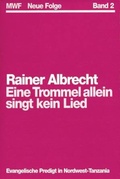 Cover: Eine Trommel allein singt kein Lied - Erlanger Verlag f&uuml;r Mission und &Ouml;kumene