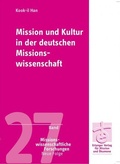 Cover: Mission und Kultur in der deutschen Missionswissenschaft - Erlanger Verlag f&uuml;r Mission und &Ouml;kumene