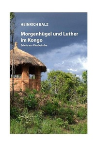 Enlarge image Cover: Morgenhügel und Luther im Kongo - Erlanger Verlag für Mission und Ökumene