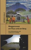 Cover: Weggenossen am Fluss und am Berg - Erlanger Verlag f&uuml;r Mission und &Ouml;kumene