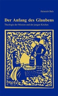 Cover: Der Anfang des Glaubens - Erlanger Verlag f&uuml;r Mission und &Ouml;kumene