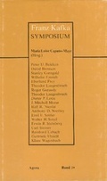 Cover: Franz Kafka-Symposium. Eine Aufsatzsammlung - Agora