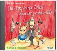 Abbildung von: Der Tag. als der Zirkus verboten werden sollte - CD - Fidula