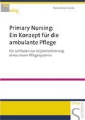 Cover: Primary Nursing: Ein Konzept f&uuml;r die ambulante Pflege - Schl&uuml;tersche