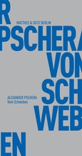 Cover: Vom Schweben - Matthes & Seitz Berlin
