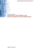 Cover: &Uuml;berLeben und Sterben von Zwangsarbeitern im Ruhrbergbau - Ardey-Verlag