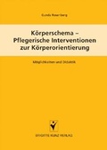 Cover: K&ouml;rperschema - Pflegerische Intervention zur K&ouml;rperorientierung - Schl&uuml;tersche