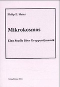Cover: Mikrokosmos. Eine Studie &uuml;ber Gruppendynamik / Mikrokosmos. Eine Studie &uuml;ber Gruppendynamik - Verlag Dietmar Klotz GmbH