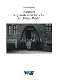 Abbildung von: Kammern der gewerblichen Wirtschaft im Dritten Reich - Ardey-Verlag
