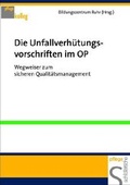 Cover: Die Unfallverh&uuml;tungsvorschriften im OP - Schl&uuml;tersche