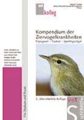 Cover: Ziervogelkrankheiten / Kompendium der Ziervogelkrankheiten - Schl&uuml;tersche