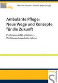 Cover: Ambulante Pflege: Neue Wege und Konzepte f&uuml;r die Zukunft - Schl&uuml;tersche