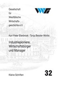 Cover: Industriepioniere, Wirtschaftsb&uuml;rger und Manager - Ardey-Verlag