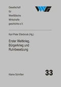 Cover: Erster Weltkrieg, B&uuml;rgerkrieg und Ruhrbesetzung - Ardey-Verlag