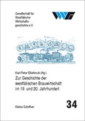 Cover: Zur Geschichte der westf&auml;lischen Brauwirtschaft im 19. und 20. Jahrhundert - Ardey-Verlag