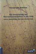Cover: Die Entwicklung der Neurowissenschaften in der DDR - Verlag Dietmar Klotz GmbH