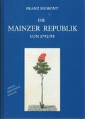Cover: Die Mainzer Republik von 1792/93 - E. Humbert Verlag UG