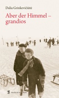 Cover: Aber der Himmel - grandios - Matthes & Seitz Berlin