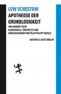 Cover: Apotheose der Grundlosigkeit und andere Texte - Matthes & Seitz Berlin