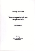 Cover: Von Augenblick zu Augenblick - Karl Maria Laufen Buchhandlung und Verlag