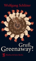 Cover: Gru&szlig;, Greenaway! - Matthes & Seitz Berlin