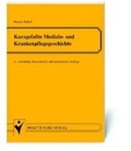 Cover: Kurzgefasste Medizin- und Krankenpflegegeschichte - Schl&uuml;tersche