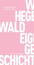 Cover: Die eigene Geschichte - Matthes & Seitz Berlin