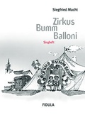Cover: Zirkus Bumm Balloni. Klassische und neue Zirkusmusiken und -lieder,... / Zirkus Bumm Balloni. Klassische und neue Zirkusmusiken und -lieder,... - Fidula