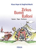 Cover: Zirkus Bumm Balloni. Klassische und neue Zirkusmusiken und -lieder,... / Zirkus Bumm Balloni. Klassische und neue Zirkusmusiken und -lieder,... - Fidula