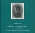 Cover: Johann Heinrich Lips 1758-1817 - Kunstsammlungen d. Veste Coburg