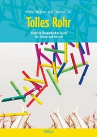 Abbildung von: Tolles Rohr - Boomwhacker-Spiele - Fidula