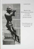 Cover: Briefe des N&uuml;rnberger Rates aus dem 15., 16. und 17. Jahrhundert - Verlag PH.C.W. SCHMIDT bei Rudolph Druck