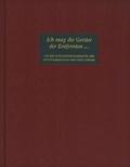 Cover: Ich mag die Geister der Entfernten... / I would but conjure up the spirits of those far away... - Kunstsammlungen d. Veste Coburg