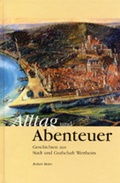 Cover: Alltag und Abenteuer - Verlag PH.C.W. SCHMIDT bei Rudolph Druck
