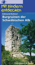 Cover: Burgruinen der Schw&auml;bischen Alb - Silberburg