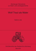 Cover: Wolf Traut als Maler - Verlag PH.C.W. SCHMIDT bei Rudolph Druck