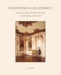 Cover: Residenzschloss Ansbach. Gestalt und Ausstattung im Wandel der Zeiten - Verlag PH.C.W. SCHMIDT bei Rudolph Druck